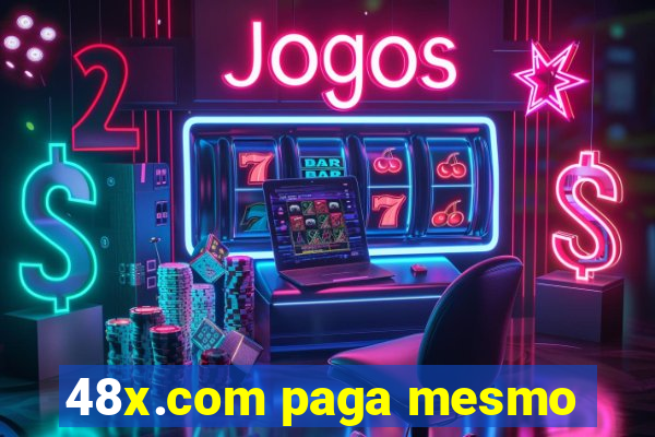 48x.com paga mesmo